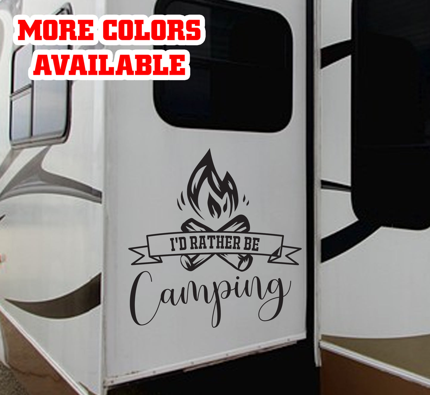 I'd rather be camping Vinyl Sticker Decal Graphic | RV Slide Decal RV Door Decal Travel Trailer Camper Truck