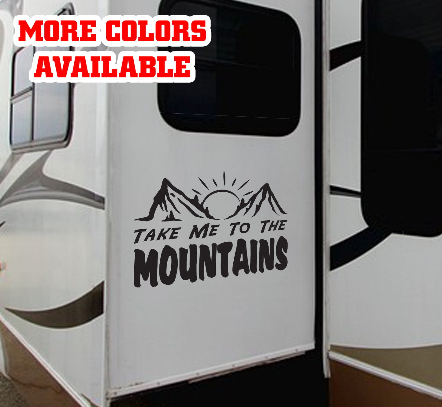 Take me to the mountains camping Vinyl Sticker Decal Graphic | RV Slide Decal RV Door Decal Travel Trailer Camper Truck