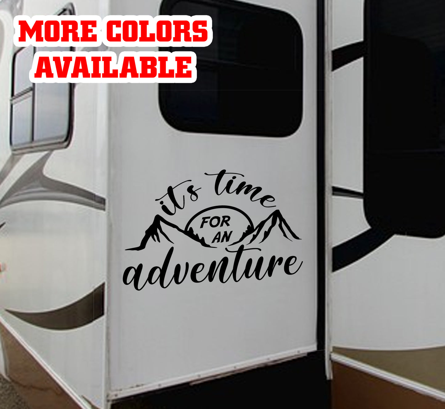 It's time for an Adventure camping Vinyl Sticker Decal Graphic | RV Slide Decal RV Door Decal Travel Trailer Camper