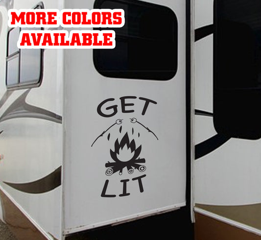 Get Lit campfire camping Vinyl Sticker Decal Graphic | RV Slide Decal RV Door Decal Travel Trailer Camper