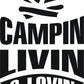 Campin Livin & Lovin Everyday Vinyl Sticker Decal Graphic | RV Slide Decal RV Door Decal Travel Trailer Camper Hunting Fishing Loving
