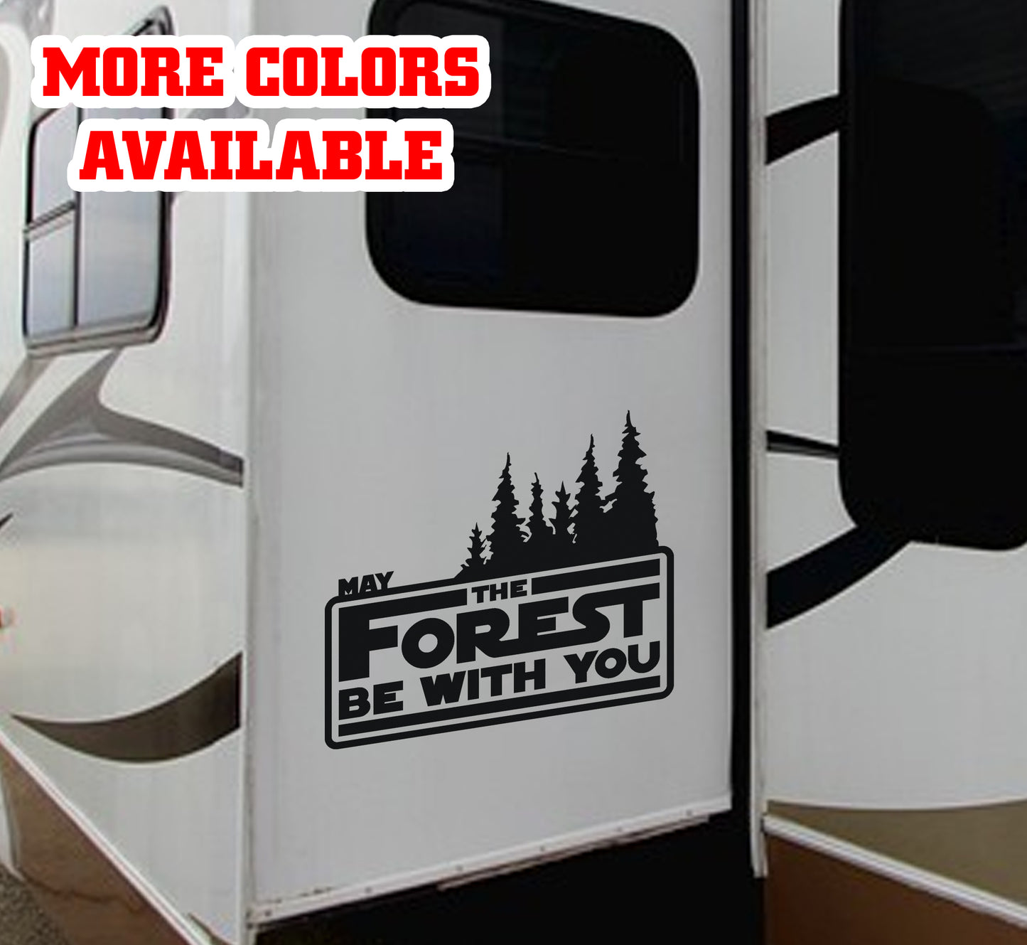 May The Forest Be With You Star Wars Vinyl Sticker Decal Graphic | RV Slide Decal RV Door Decal Travel Trailer Camper 5th wheel stickers