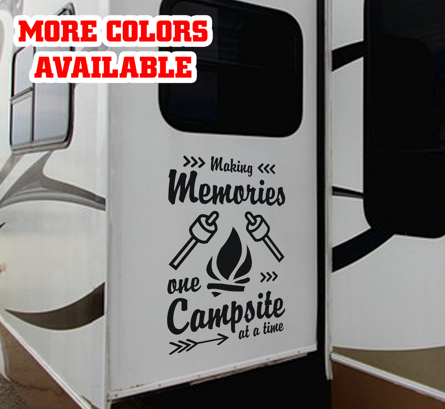 Making Memories one Campsite at a time Vinyl Sticker Decal Graphic | RV Slide Decal RV Door Decal Travel Trailer Camper