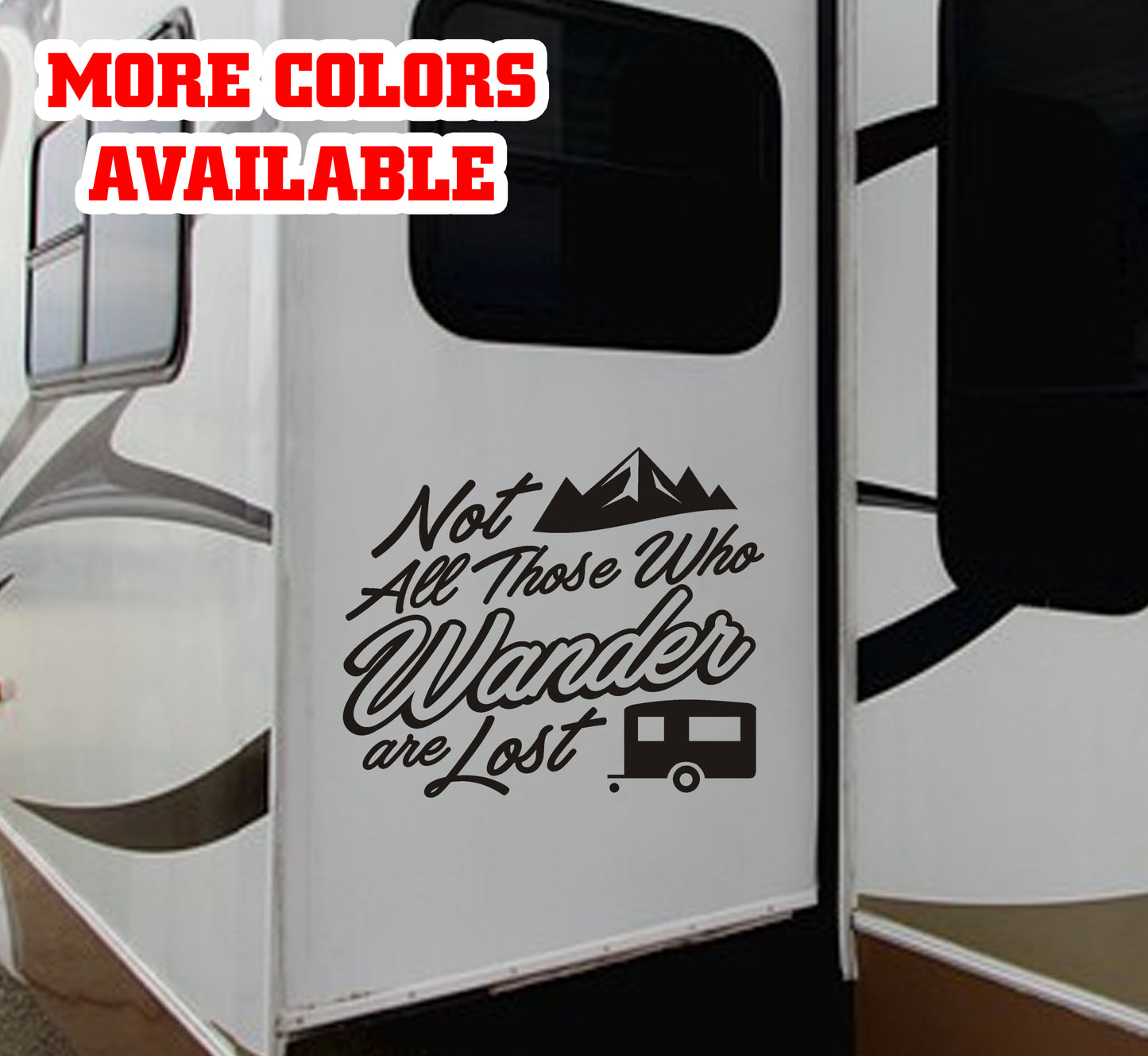 Not All Those Who Wander Are Lost Vinyl Sticker Decal Graphic | RV Slide Decal RV Door Decal Travel Trailer Camper 5th wheel stickers