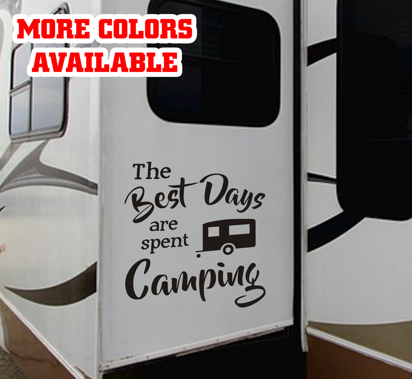 The Best Days are spent Camping Vinyl Sticker Decal Graphic | RV Slide Decal RV Door Decal Travel Trailer Camper